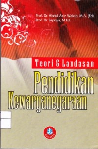 Teori & Landasan Pendidikan Kewarganegaraan