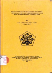 Persepsi Tentang Pemahaman Kidung Suci Dewa Yadnya Dalam Upacara Persembahyangan Umat Hindu Dipura Pita maha Palangka Raya