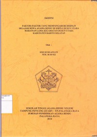 Faktor-Faktor yang Mempengaruhi Disiplin Belajar Siswa Agama Hindu Di SMPN-3 Dusun Utara Marawan Lama Kecamatan Dusun Utara Kabupaten Barito Selatan