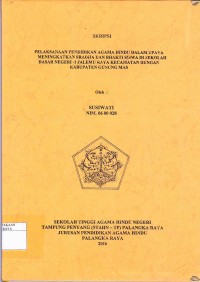 Pelaksanaan Pendidikan Agama Hindu Sradha Dan Bhakti Siswa di Sekolah Dasar Negeri-1 Jalemu Raya Kecamatan Rungan Kabupaten Gunung Mas