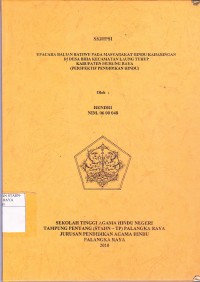 Upacara Balian Batiwu Pada Masyarakat Hindu kaharingan Di Desa Biha Kecamatan Laung Tuhup Kabupaten Murung Raya ( Persektif Pendidikan Hindu )