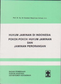 Hukum Jaminan di Indonesia  Pokok-Pokok Hukum Jaminan dan Jaminan Perorangan