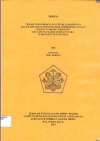Tingkat Kehadiran Umat Hindu Kaharingan Dalam Melaksanakan Basarah (Persembahyangan) Di Desa Tumbang Pasangon Kecamatan Kahayan Hulu Utara Kabupaten Gunung Mas