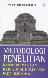 METODOLOGI PENELITIAN Kajian Budaya Ilmu sosial Humaniora pada umumnya