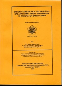 Sangku Tambak Raja dalam Ritual Basarah umat Hindu Kaharingan di Kabupaten Barito Timur