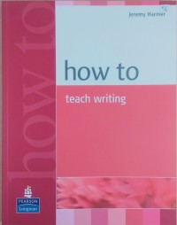 How to Teach Writing