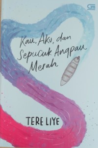 Kau, aku, dan sepucuk angpau merah ( Ed. 1, cet. 19)