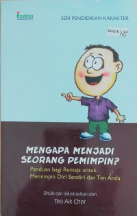 Mengapa menjadi seorang pemimpin? – panduan bagi remaja untuk memimpin diri sendiri dan tim anda