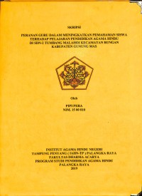 Peranan Guru dalam Meningkatkan Pemahaman Siswa terhadap Pelajaran Pendidikan Agama Hindu Di SDN-2 Tumbang Malahoi Kecamatan Rungan Kabupaten Gunung Mas
