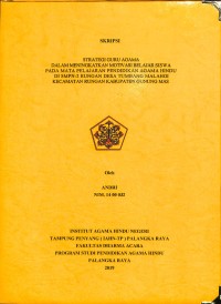 Strategi Guru Agama Hindu Dalam Meningkatkan Motivasi Belajar Siswa Pada Mata Pelajaran Pendidikan Agama Hindu Di SMPN-2 Rungan Desa Tumbang Malahoi Kecamatan Rungan Kabupaten Gunung Mas