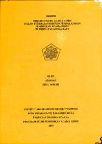 Strategi Guru Agama Hindu Dalam Penerapan Disiplin Pembelajaran Pendidikan Agama Hindu Di SMKN 1 Palangka Raya