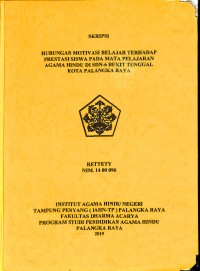 Hubungan Motivasi Belajar Terhadap Prestasi Siswa Pada mata Pelajaran Agama Hindu Di SDN-6 Bukit Tunggal Kota Palangka Raya