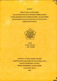 Peran Guru Agama Hindu Dalam Menggunakan Metode Pembelajaran untuk Meningkatkan Prestasi Siswa Agama Hindu Di SD Negeri 2 Kaladan Kecamatan Mantangai Kabupaten Kapuas