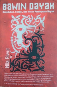 Bawin Dayak – kedudukan, fungsi, dan peran perempuan Dayak