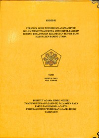 Peranan Guru Pendidikan Agama Hindu Dalam Memotivasi Siswa Mengikuti Basarah Di SDN-1 Desa Panaen Kecamatan Teweh Baru Kabupaten Barito Utara