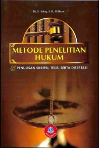 Metode penelitian hukum ( Penulisan Skripsi,Tesis,Serta Disertasi )