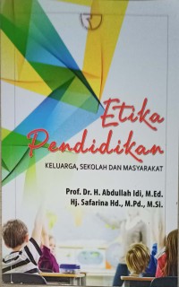 Etika pendidikan keluarga, sekolah dan masyarakat