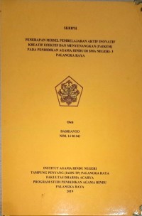 Penerapan Model Pembelajaran Aktif Inovatif Kreatif Efektif dan Menyenangkan (Paikem) pada Pendidikan Agama Hindu di SMA Negeri 3 Palangkaraya