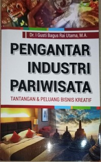 Pengantar Industri Pariwisata (Tantangan & Peluang Bisnis Kreatif)