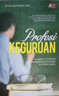 Profesi Keguruan (Konsep & Strategi Mengembangkan Profesi & Karier Guru
