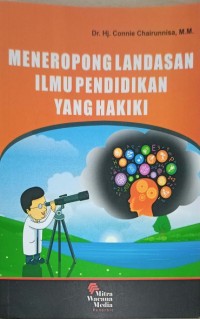 Meneropong Landasan Ilmu Pendidikan Yang Hakiki