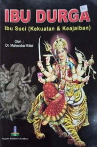 Ibu Durga ‘Ibu suci (kekuatan dan keajaiban)”