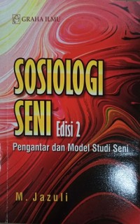 Sosiologi Seni edisi 2 “pengantar dan model studi seni”
