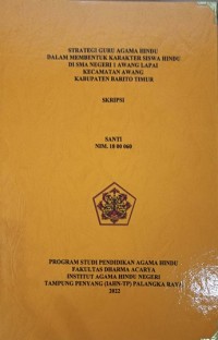 Strategi Guru Agama Hindu Dalam Membentuk Karakter Siswa Hindu Di SMA Negeri 1 Awang Lapai Kec. Awang Kab. Barito Timur