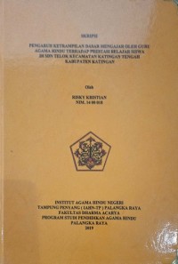 Pengaruh Ketrampilan  Dasar Mengajar oleh Guru Agama Hindu terhadap Prestasi Belajar Siswa di SDN Telok Kec. Katingan Tengah Kab. Katingan