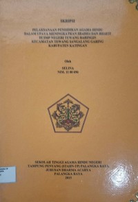 Pelaksanaan Pendidikan Agama Hindu Dalam Upaya meningkatkan Sradha dan Bhakti di SMP Negeri Tewang baringin Kecamatan tewang Sangalang Garing Kab. Katingan