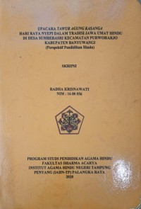 Upacara Tiwah Agung Kesanga Hari Raya Nyepi Dalam Tradisi Jawa Umat Hindu Di Desa Sumberasri Kecamatan Purwoharjo Kab. Banyuwangi (Perspektif Pendidikan Hindu)