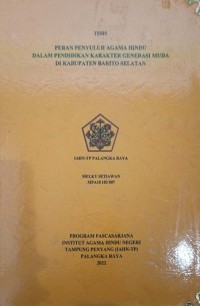 Peran Penyuluh Agama Hindu Dalam Pendidikan Karakter Generasi Muda di Kabupaten Barito Selatan