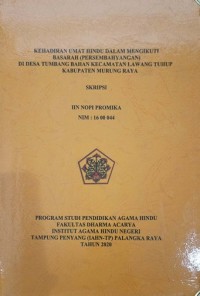 Kehadiran Umat Hindu Dalam Mengikuti Basarah (Persembahyangan) Di Desa Tumbang Bahan Kec. Lawang Tuhup Kab. Murung Raya