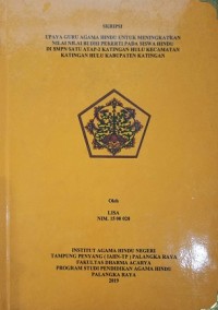 Upaya Guru Agama Hindu untuk Meningkatkan Nilai-nilai Budhi Pekerti Pada Siswa Hindu Di SMPN Satu Atap-2 Katingan Hulu Kec. Katingan Hulu Kab. Katingan