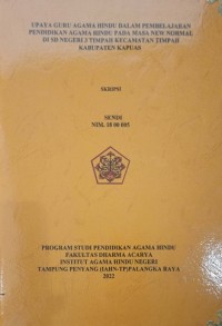 Upaya Guru Agama Hindu Dalam Pembelajaran Pendidikan Agama Hindu Pada Masa New Normal Di SD Negeri 3 Timpah Kec. Timpah Kab. Kapuas