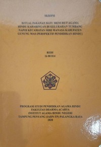 Ritual Pakanan Batu Menurut Agama Hindu Kaharingan Di Kelurahan Tumbang Napoi Kec. Miri Manasa Kab. Gunung Mas (Perspektif Pendidikan Hindu)