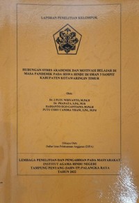 Hubungan stres Akademik Dan Motivasi Belajar di Masa Pandemik Pada Siswa Hindu Di SMAN 3 Sampit Kab. Kotawaringin Timur