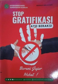 Stop Gratifikasi (Ayo beraksi) Brani Jujur Hebat
