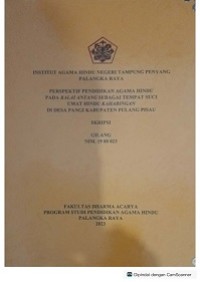 Perspektif Pendidikan Agama Hindu Pada Balai Antang Sebagai Tempat Suci Umat Hindu Kaharingan Di Desa Pangi Kabupaten Pulang Pisau