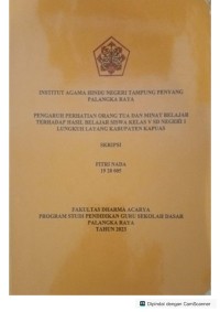 Pengaruh perhatan orang tua dan minat belajar terhadap hasil belajar siswa kelas V SDN 1 lungkuh laying Kab. Kapuas