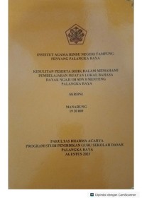 Kesulitan peserta didik dalam memahami pembelajaran muatan local bahasa dayak ngaju di SDN 8 menteng P.Raya