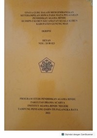 Upaya guru dalam mengembangkan keterampilan siswa pada mata pelajaran pendidikan agama hindu di SMPN 5 kurun, Kec. Kuala Kurun, Kab. GUMAS