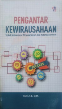 Pengantar Kwirausahaan untuk Mahasiswa, Wirausahawan dan Kalangan Umum
