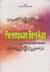 Ketika Perempuan Bersikap ( Tren Cerai Gugat Masyarakat Muslim )