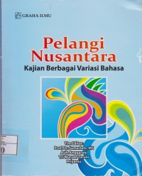 Pelangi Nusantara kajian Berbagai Variasi bahasa