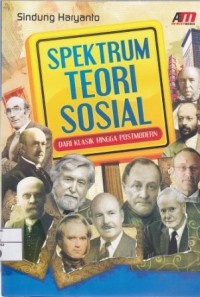 Spektrum Teori Sosial dari klasik Hingga postmodern