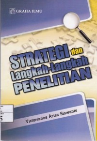 Strategi dan Langkah-langkah Penelitian