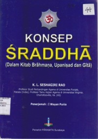 Konsep Sraddha Dalam Kitab Brahmana, Upanisad dan Gita