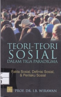 Teori-teori sosial dalam tiga paradigma