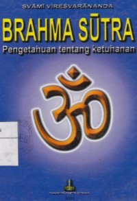 BRAHMA SUTRA : Pengetahuan tentang ketuhanan